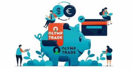 Olymp Trade'e Nasıl Kaydolunur ve Para Yatırılır
